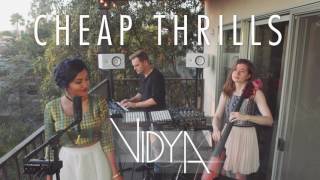 Sia - Cheap Thrills (Vidya Vox Cover) (ft. Shankar Tucker &amp; Akshaya Tucker)
