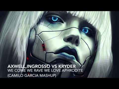 Axwell & Ingrosso vs Kryder - We Come We Rave We Love Aphrodite (Camilo Garcia)