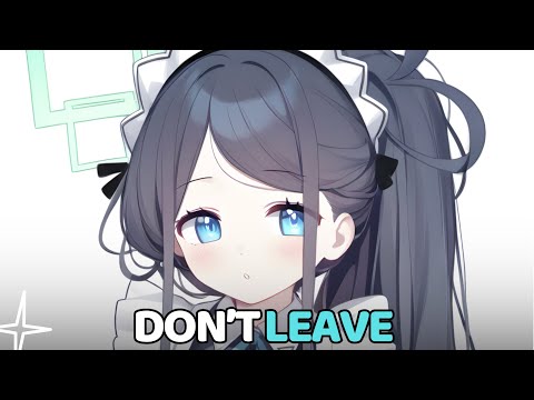 NightCore - Don't Leave (Lyrics)