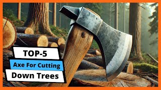 ✅ Best axe for cutting down trees: Axe for cutting down trees (Buying Guide)