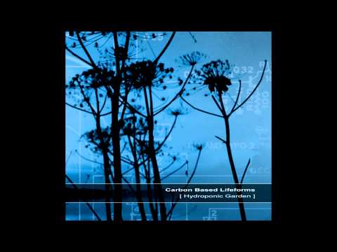 CARBON BASED LIFEFORMS - [ Hydroponic Garden ] full album