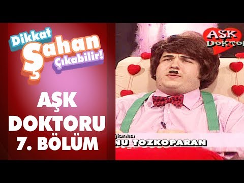 Aşk Doktoru 7. Bölüm | Dikkat Şahan Çıkabilir