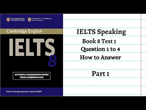 IELTS Speaking Tips & Practice || Book 8 - Test 1 - Speaking / Part 1# How to answer!!