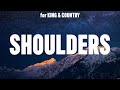 For KING COUNTRY Shoulders Lyrics Elevation Worship Bethel Music Hillsong Worship