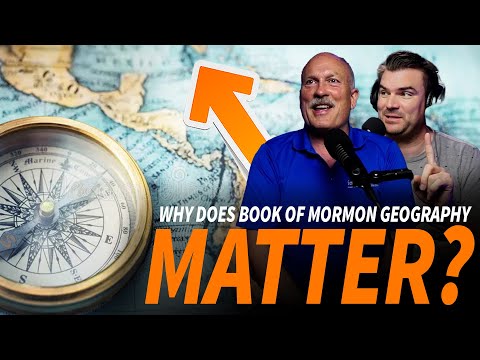 Why Book of Mormon Geography Matters! (feat. Rod Meldrum, King of the Heartlanders)