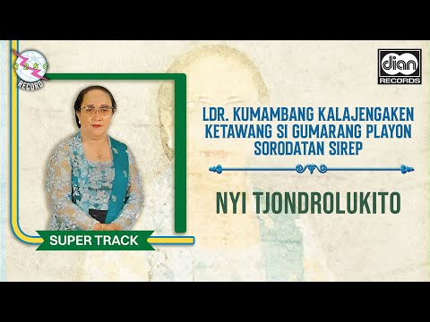 Nyi Tjondrolukito - Album Kumambang Kalajengaken | Official Audio