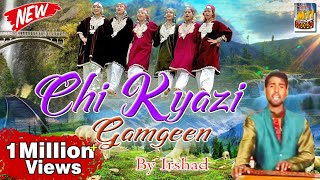 Chi Kyazi Ghamgeen Kaensi Vonya By Irshad
