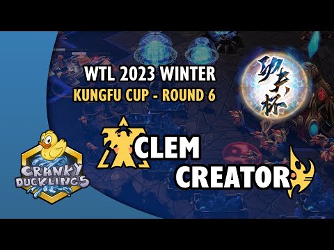 Clem vs Creator - TvP | WTL 2023 Winter: KungFu Cup Round 6 | Open StarCraft 2 Tournament