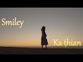 Smiley - Ka thian (Official Music Video)