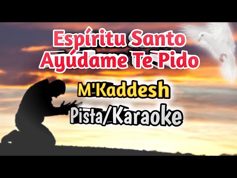 Espíritu santo Ayúdame Te Pido |  @MKaddeshOficial  | Pista-Karaoke