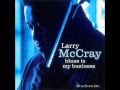 Larry McCray   Blues is my Business