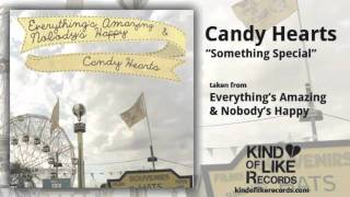 Candy Hearts - Something Special