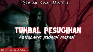 Download lagu TUMBAL PESUGIHAN PENGLARIS RUMAH MAKAN - CERITA PESUGIHAN mp3