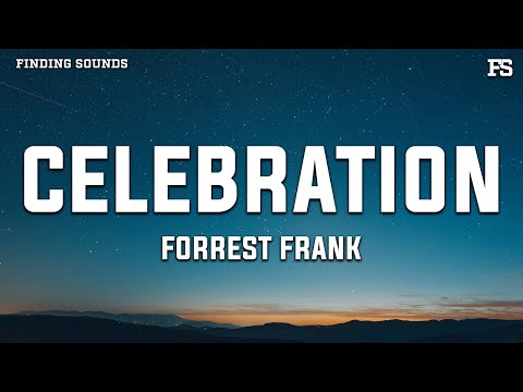 Forrest Frank - CELEBRATION (Lyrics)