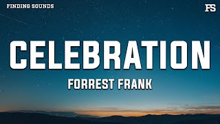 Download lagu Forrest Frank - CELEBRATION (Lyrics) mp3 Download lagu Forrest Frank - CELEBRATION (Lyrics) mp3