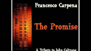 The Promise - Francesco Carpena - ( a Tribute to John Coltrane )