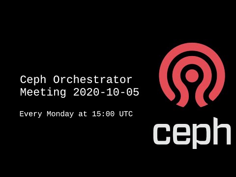 Ceph Orchestrator Meeting 2020-10-05