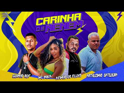 CARINHA DE NENEM - AFINHO DO FLUXO | ARTHUZINHO BATEDEIRA | GUINHO RDF | MIKA