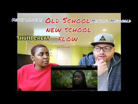 Thundercat Ft Kenny Loggins & Michael McDonald FIRST TIME REACTION