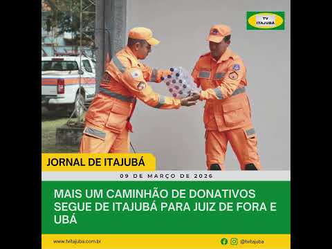 🚚 MAIS UM CAMINHÃO DE DONATIVOS SEGUE DE ITAJUBÁ PARA JUIZ DE FORA E UBÁ