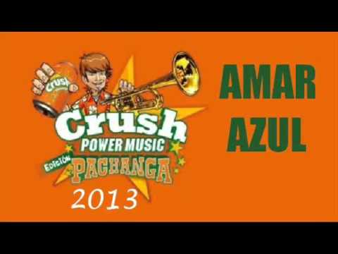 Amar Azul - Crush Power Music 2013 (Presentación Completa)