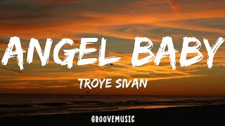 Troye Sivan - Angel Baby (Lyrics)