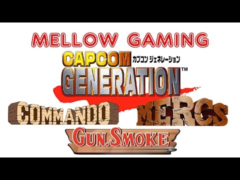 Capcom Generations Disc 4 - Commando, Mercs & Gun.Smoke - Mellow Gaming