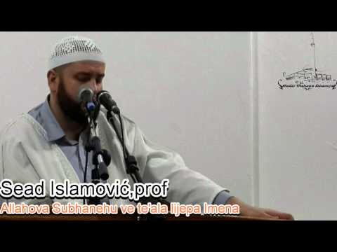 Sead Islamovic, prof  Allahova s.w.t. lijepa imena.