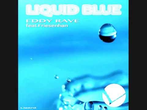 Eddy Rave Liquid Blue (original version)