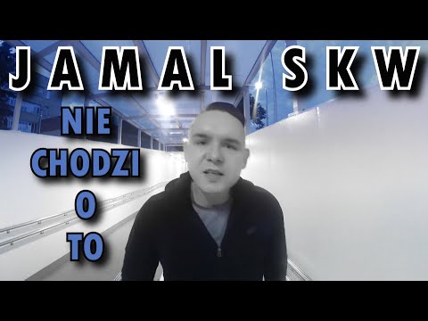 JAMAL SKW - Nie chodzi o to (prod. QBAQ)(Official Video)
