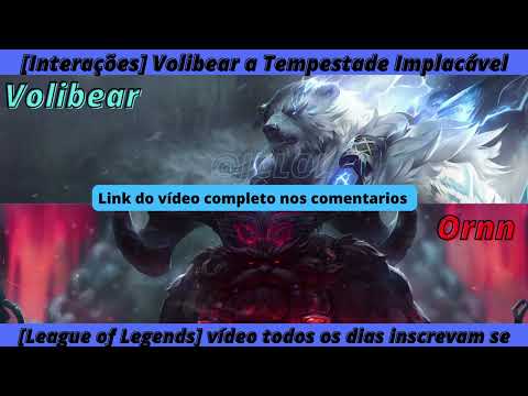 [League of Legends] Interações Volibear a Tempestade Implacável #leagueoflegends #interações