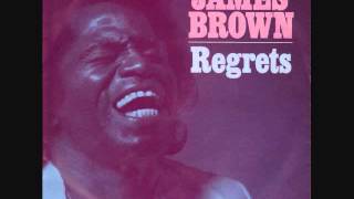 JAMES BROWN- REGRETS