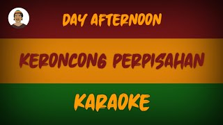 Download lagu Day afternoon - keroncong perpisahan|karaoke mp3
