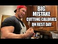 Cutting Calories On Rest Day | What You're Doing Wrong | Mike O'Hearn