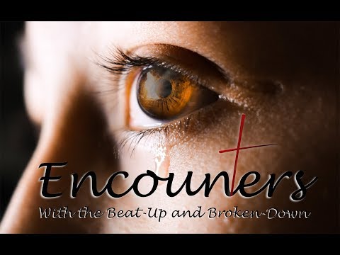 Encounters With the Beat-Up and Broken-Down
