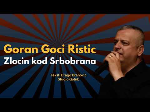 Goran Goci Ristic - Zlocin kod Srbobrana (Offical Audio)