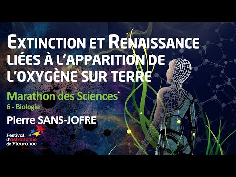 Marathon des Sciences - Extinction et renaissance : apparition de l’oxygène - Pierre SANS-JOFRE