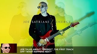 Joe Satriani - “Energy” (#1 What Happens Next Track-By-Track)