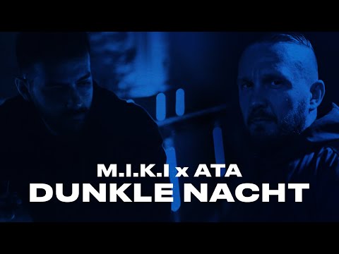 M.I.K.I X ATA - DUNKLE NACHT (PROD. BY VEYSIGZ)