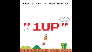 Just Blaze x Mysto &amp; Pizzi - 1UP