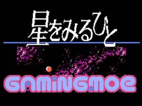 Gaming.moe Kusogecast 2016 - Hoshi wo Miru Hito (Stargazer), Part 1