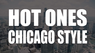 Hot Ones - Chicago Style