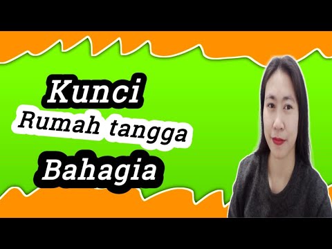 kunci kebahagiaan dalam rumah tangga