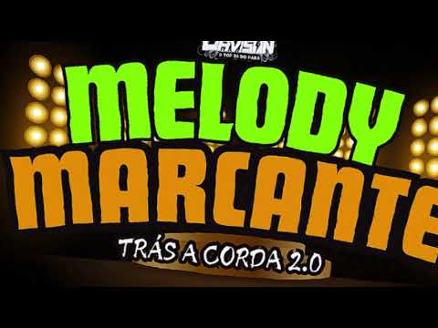 SET MELODY MARCANTE 2.0 TRÁS A CORDA