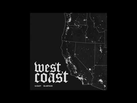 G-Eazy, Blueface - West Coast (feat. Blueface, ALLBLACK & YG) ft. ALLBLACK, YG (Clean Version)
