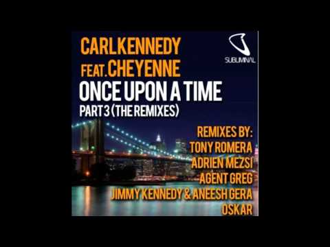 ONCE UPON A TIME (Jimmy Kennedy & Aneesh Gera remix) - Carl Kennedy  SUBLIMINAL RECORDS