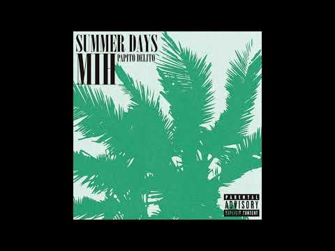 Mih EAP, Papito Delito - Summer Days