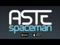 Aste - Spaceman (audio) 