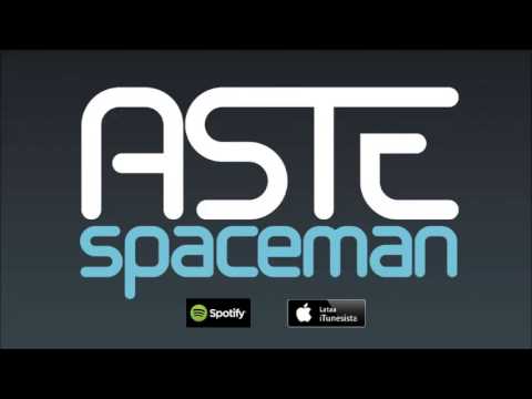 Aste - Spaceman (audio)