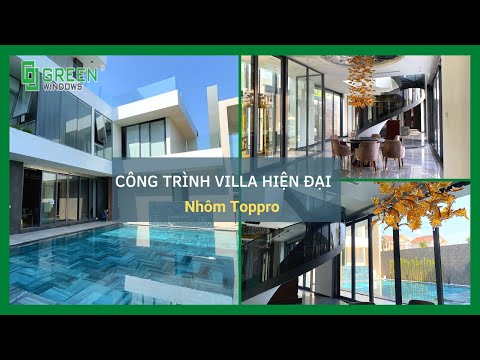 Villa Hiện Đại nhôm Toppro